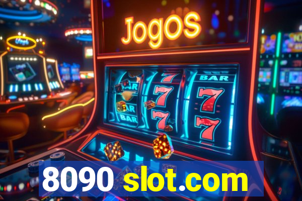 8090 slot.com